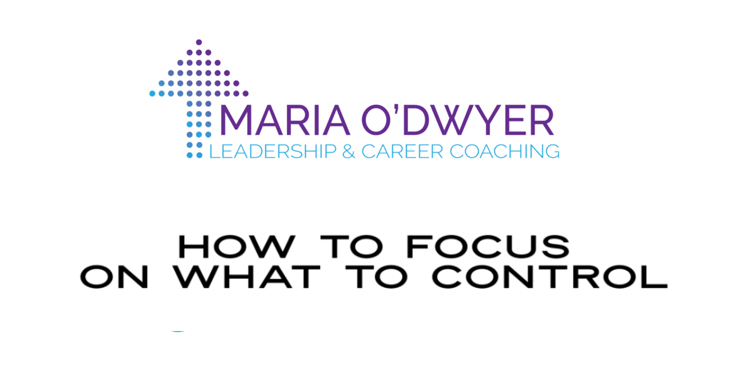 How to focus on what you can control