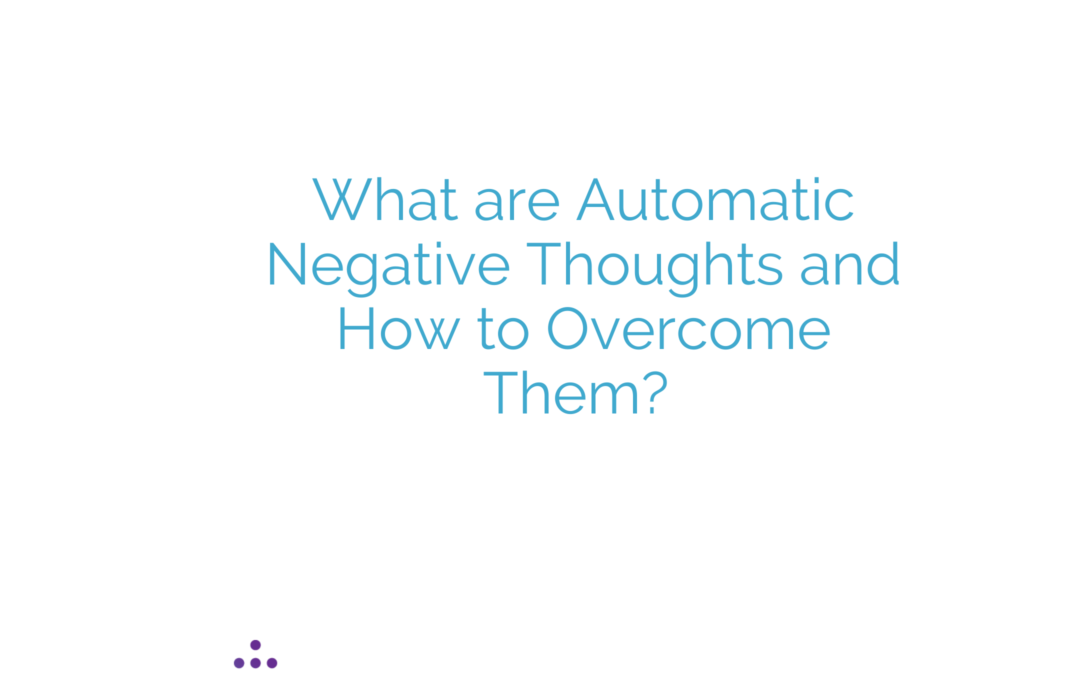 getting rid of automatic negative thoughts